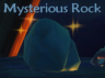 Mysterious Rock